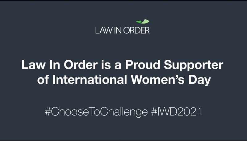 Law In Order supports International Women's Day 2021